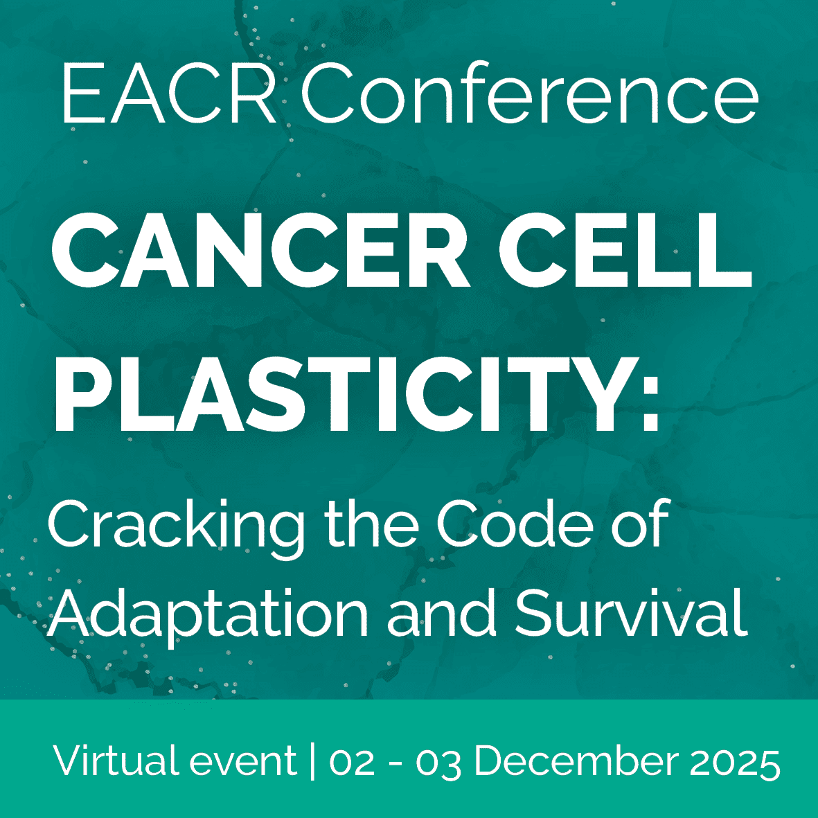 Event banner showing the title - Cancer Cell Plasticity: Cracking the Code of Adaptation and Survival - and the dates: 02-03 December 2025