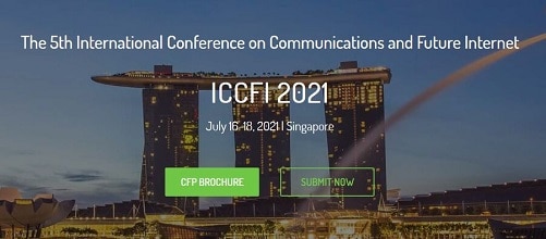 The 5th International Conference on Communications and Future Internet (ICCFI 2021)