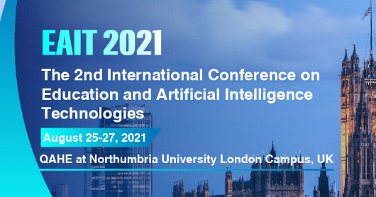 2021 2nd International Conference on Education and Artificial Intelligence Technologies (EAIT 2021)