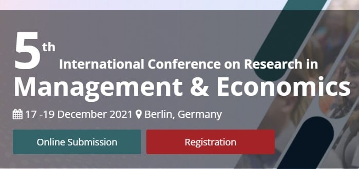 5th International Conference on Research in Management and Economics (IMECONF)