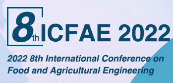 8th International Conference on Food and Agricultural Engineering (ICFAE 2022)
