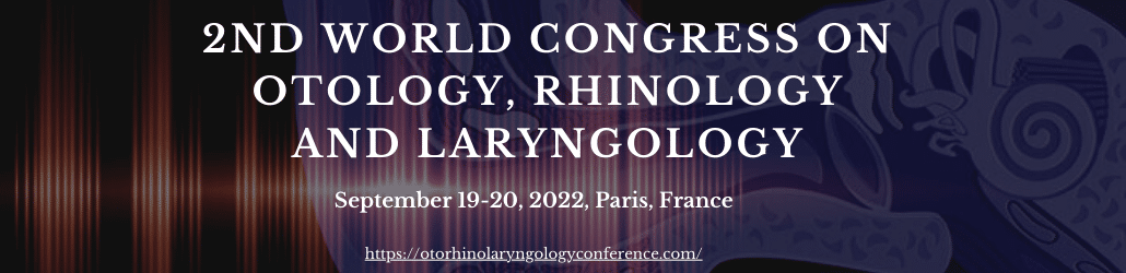2nd World Congress on Otology, Rhinology & Laryngology