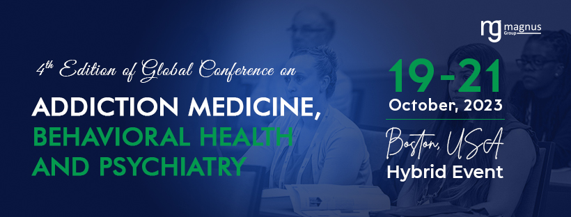 4th Edition of Global Conference on Addiction Medicine, Behavioral Health and Psychiatry