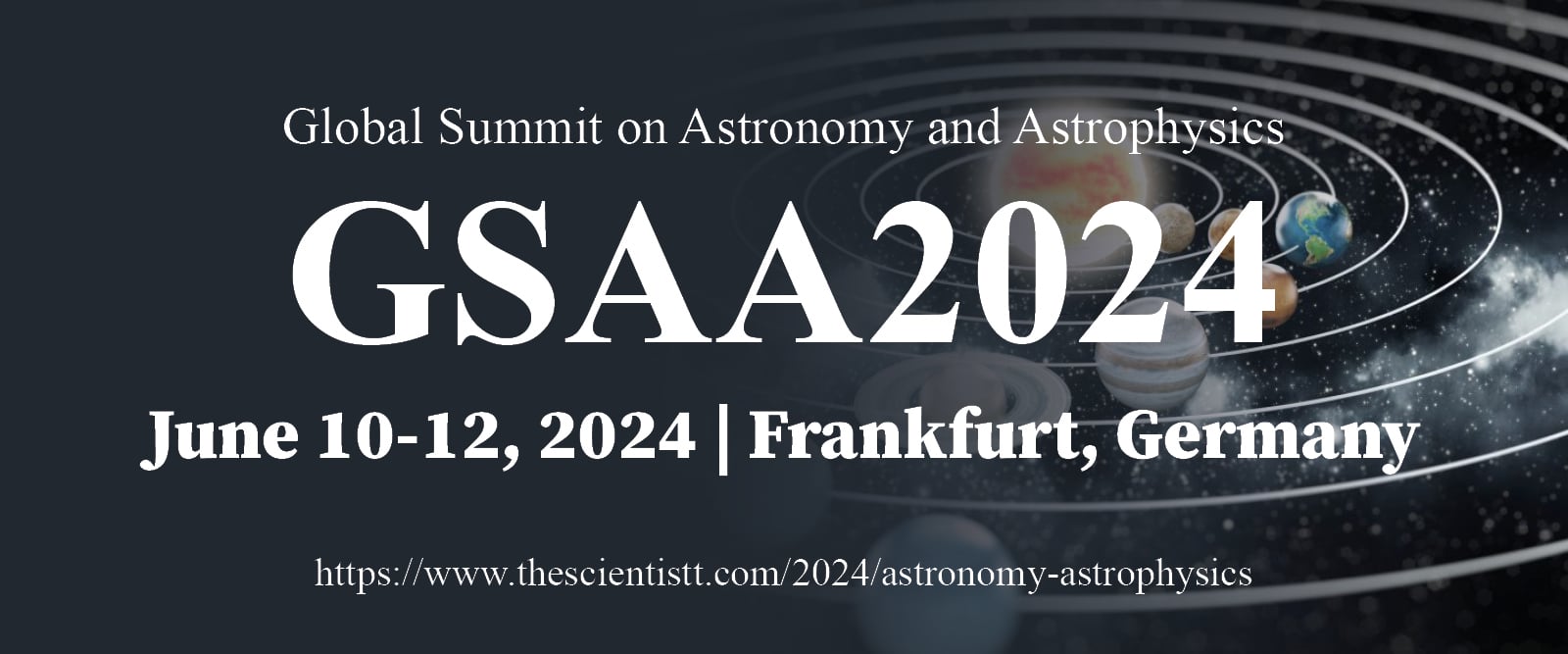 Global Summit on Astronomy and Astrophysics (GSAA 2024)