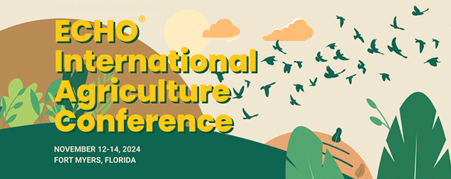 ECHO® International Agriculture Conference  – 2024
